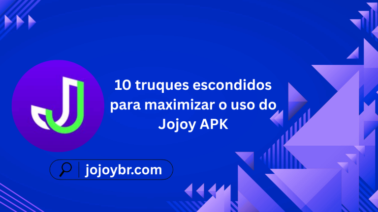 10 truques escondidos para maximizar o uso do Jojoy APK