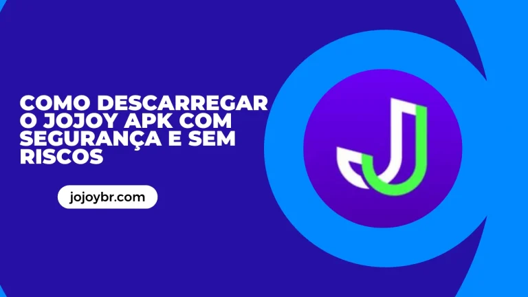 Como descarregar o Jojoy APK com segurança e sem riscos